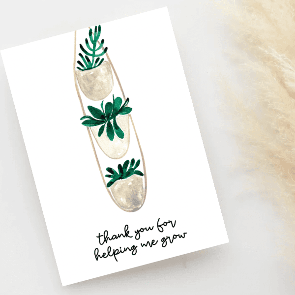 Greeting Card - Thank You for Helping Me Grow